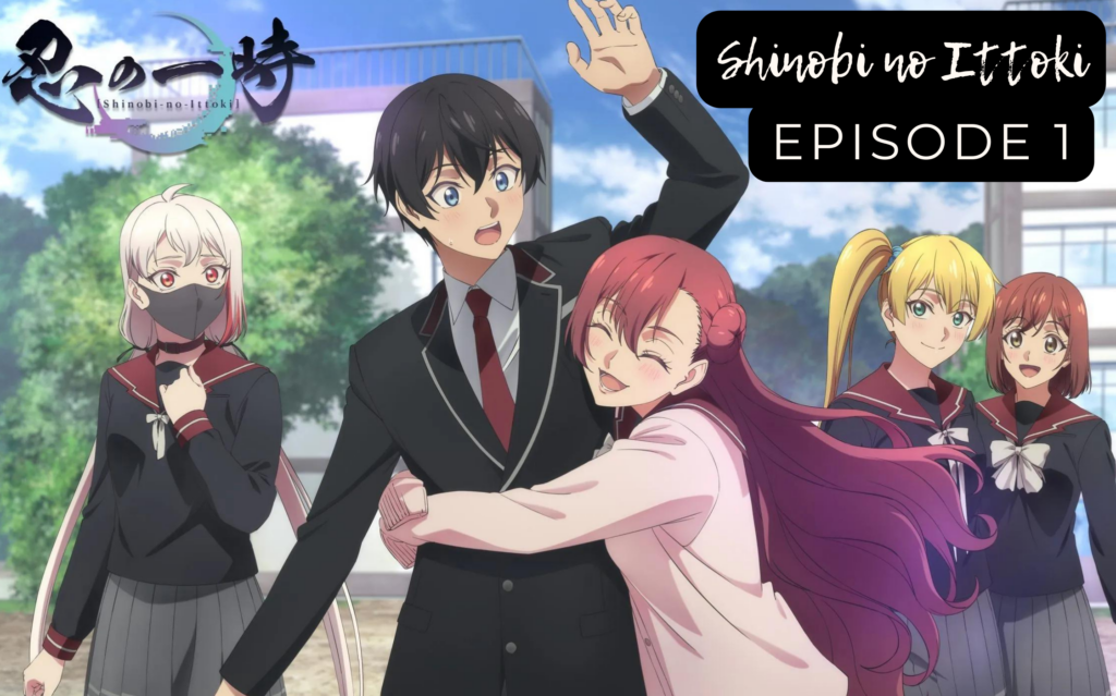 Shinobi no Ittoki episode1