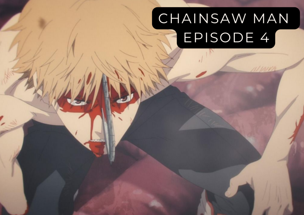 Chainsaw Man Episode 4