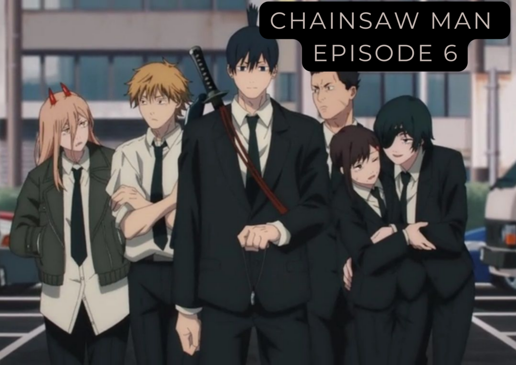 Chainsaw Man episode 6