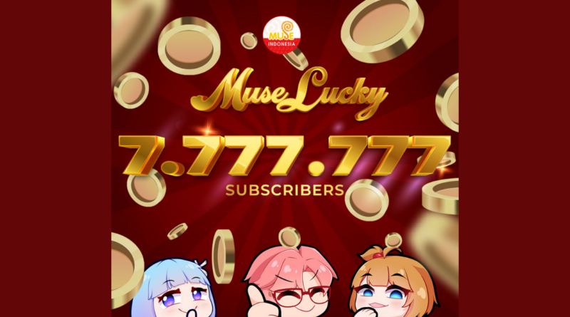 Muse ID Rayakan 7,777,777 Subscribers dengan Giveaway! Yuk Ikutan! - Otaku Mobileague